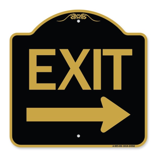 Designer Series Sign-Exit W/ Right Arrow, Black & Gold Aluminum Sign, 18" H, 18" L, BG-1818-24552